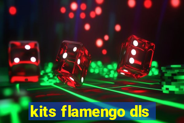 kits flamengo dls